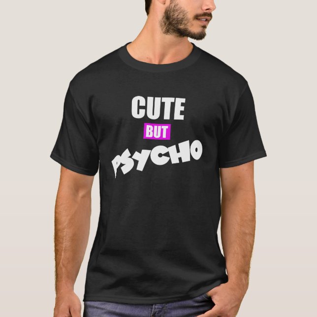 Camiseta Cute But Psycho (Frente)