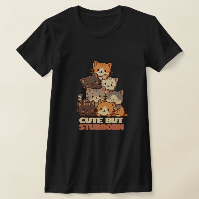 Camiseta Cute But Stubborn Cat Stack funny Tshirt  (Postura )