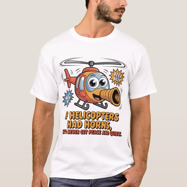 Camiseta Cute Cartoon Helicopter Horn – Funny Pilot Humor D (Frente)