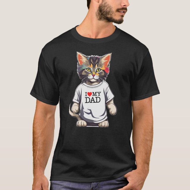 Camiseta Cute Cat I Love My Dad for the Best Cat Dad (Frente)