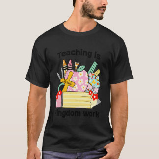 Camiseta Cute Christian Teacher, Teaching Is Kingdom Work