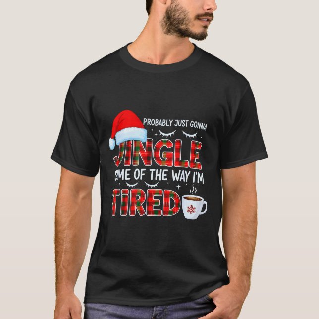 Camiseta Cute Christmas Probably Just Going To Jingle Some  (Frente)