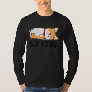 Camiseta Cute Corgi   Dog  Not Today Lazy Animal