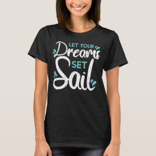 Camiseta Cute Deixe Seus Sonhos Marcar Velejando Adv.