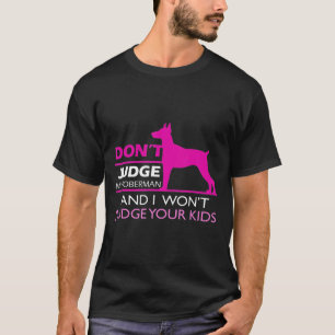 Camiseta Cute Doberman Doberman Pinscher Dont Judge