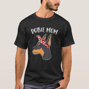 Camiseta Cute Dobie Mãe Doberman Pinscher Mãe De Doberma