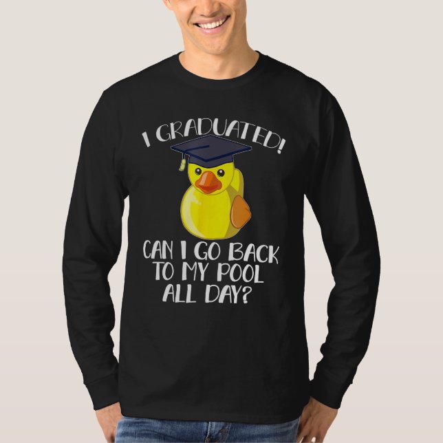 Camiseta Cute duck I graduated Can i go back to my pool all (Frente)