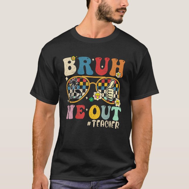 Camiseta Cute End Of School Year Teacher Summer Bruh We Out (Frente)