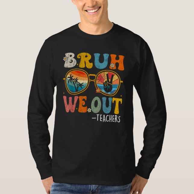 Camiseta Cute End Of School Year Teacher Summer Bruh We Out (Frente)