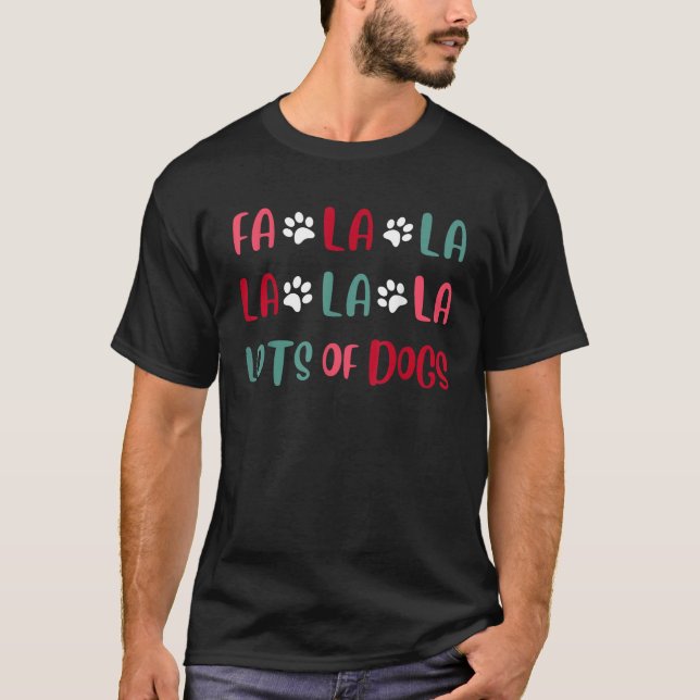 Camiseta Cute Fa la la Lots Of Dogs Christmas Dog Love Xmas (Frente)