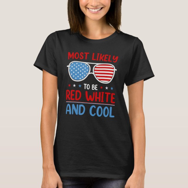 Camiseta Cute Fourth 4th Of July Most Likely To Be Red Whit (Frente)