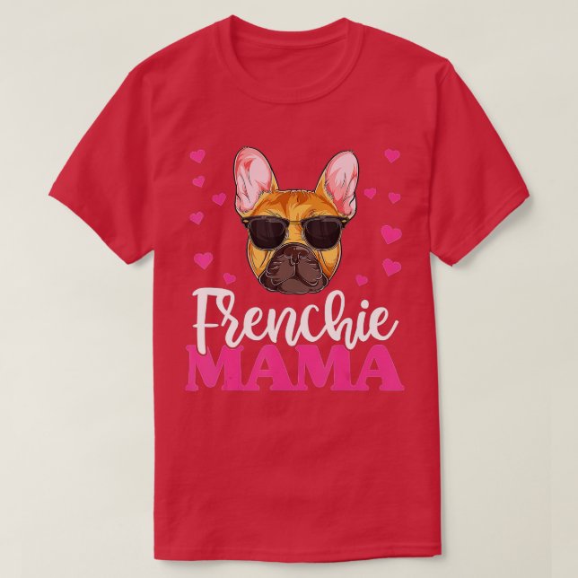 Camiseta Cute Frenchie Bulldog Mama, Dia de as mães Cachorr (Frente do Design)