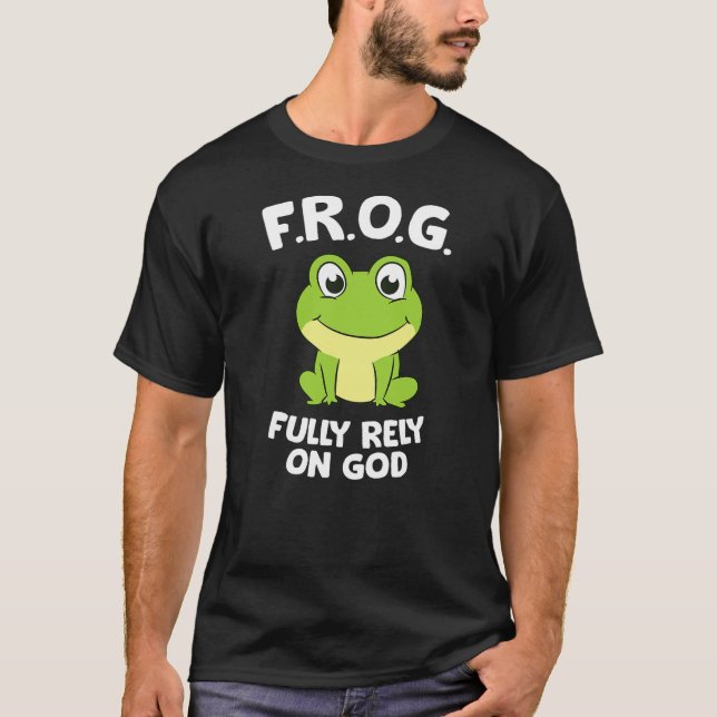 Camiseta Cute Frog Fully Rely On God Christian Frog (Frente)