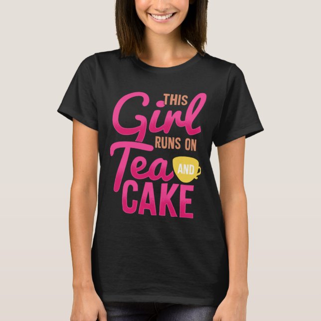 Camiseta Cute Fun Tea  Womens  This Girl Runs on Tea & Cake (Frente)
