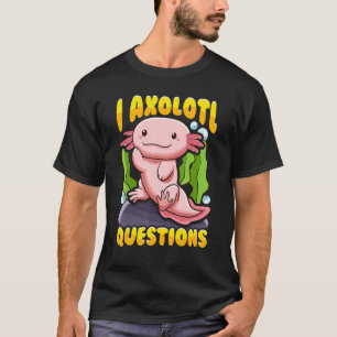 Camiseta Cute & Funny Eu Axolotl Perguntas Peixe Andante Pe