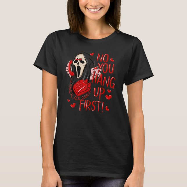 Camiseta Cute Ghosts No You Hang Up First Calling Valentine (Frente)