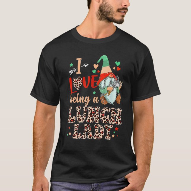 Camiseta Cute Gnomes I Have Being A Lunch Lady With Leopard (Frente)