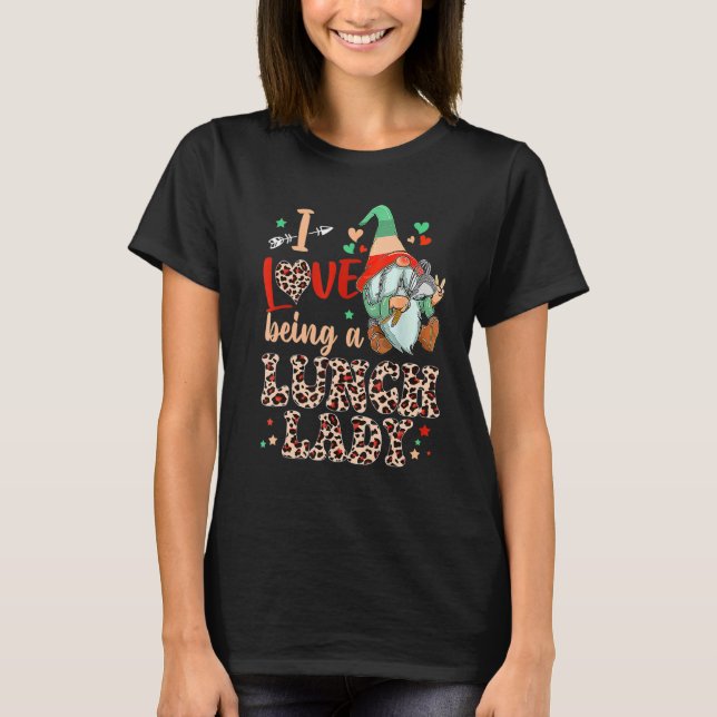 Camiseta Cute Gnomes I Have Being A Lunch Lady With Leopard (Frente)
