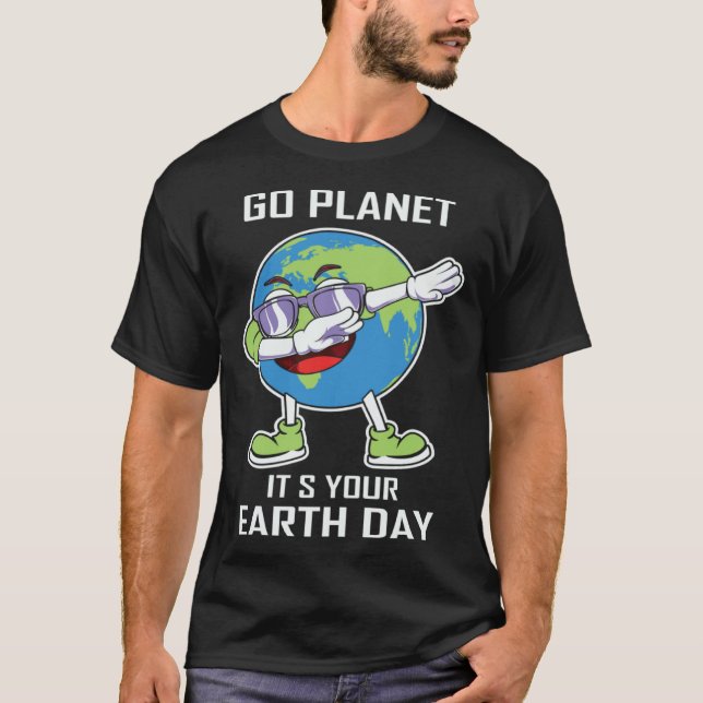 Camiseta Cute Go Planet Its Your Earth Day Peace Earth Day (Frente)