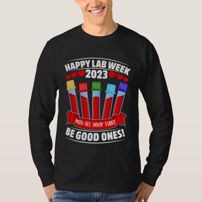 Camiseta Cute Happy Lab Week 2023 May All Your Tubes Be Goo (Frente)