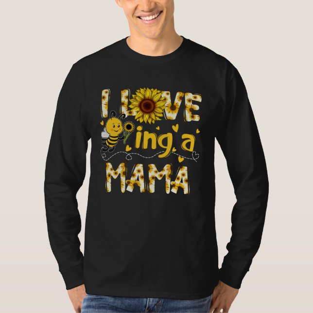 Camiseta Cute I Love Being A Mama Sunflower Bee Mother s Da (Frente)