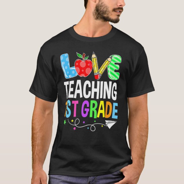 Camiseta Cute I Love Teaching 1rua Grade First Grade Best T (Frente)