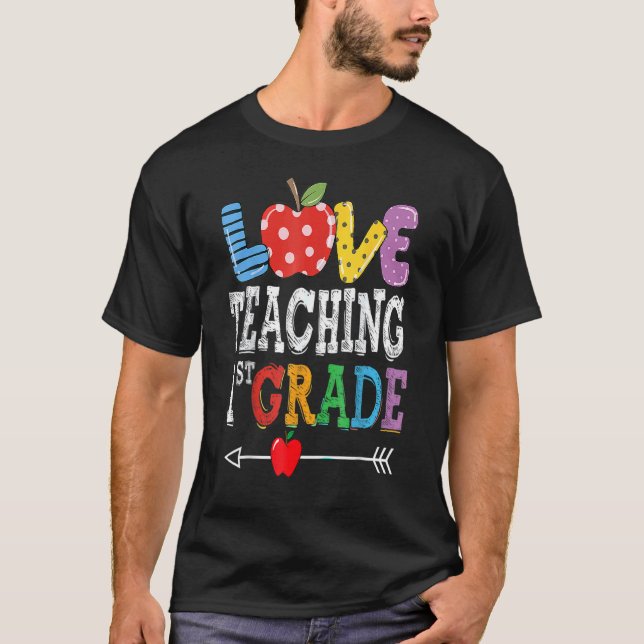Camiseta Cute I Love Teaching 1rua Grade First Grade Best T (Frente)