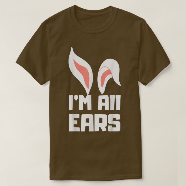 Camiseta Cute I'm All Ears Bunny Funny Easter Egg Bunny  Me (Frente do Design)