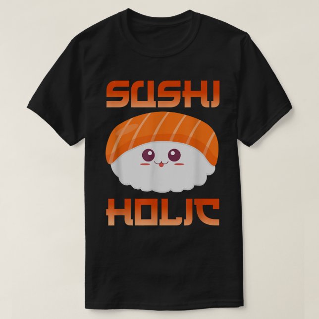 Camiseta Cute Kawaii Sushiholic Funny Japanese Sushi Lover  (Frente do Design)