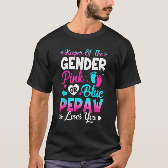 Camiseta Cute Keeper Of Gender Pink Or Blue Pepaw Loves You (Frente)