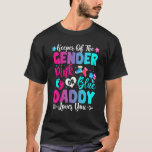 Camiseta Cute Keeper Of The Gender Pink Or Blue Daddy Loves<br><div class="desc">Cute Keeper Of The Gender Pink Or Blue Daddy Loves You</div>
