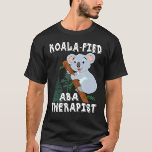 Camiseta Cute Koala Aba Therapis Pun Autism