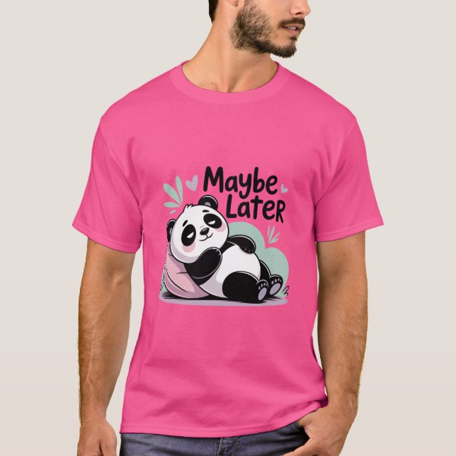 Camiseta Cute Lazy Panda – “Maybe Later” Relaxing Panda (Frente)