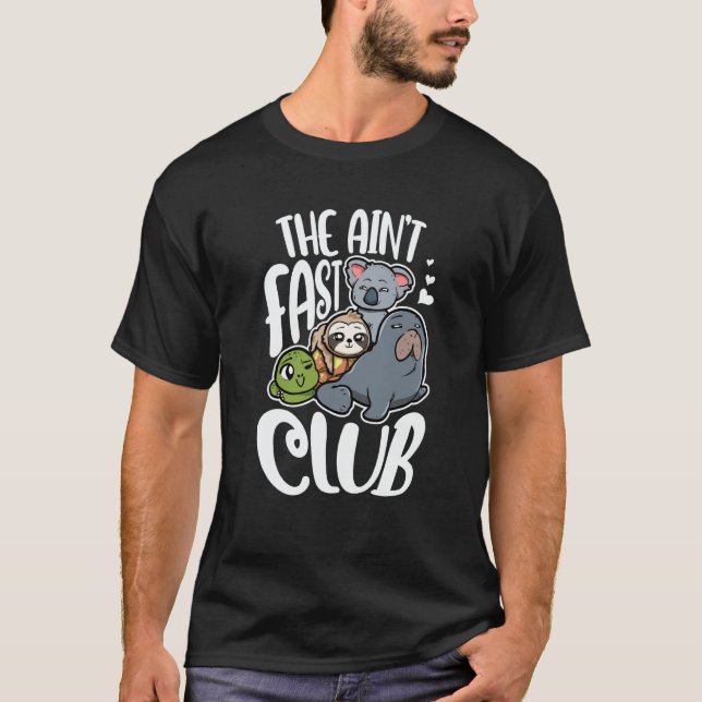 Camiseta Cute Lazy Sloth Koala Sea Turtle Animals The Ain't (Frente)
