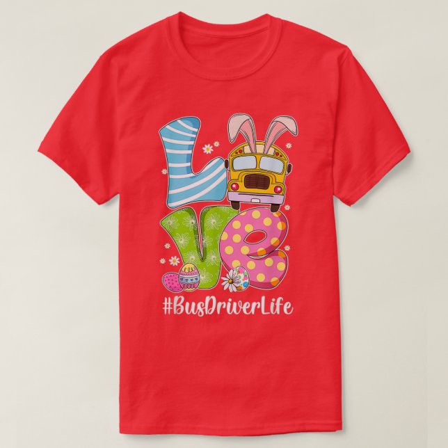 Camiseta Cute Love Bunny School Bus Driver Life Happy Easte (Frente do Design)