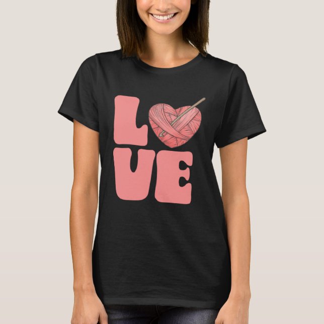 Camiseta Cute LOVE Crocheting (Frente)