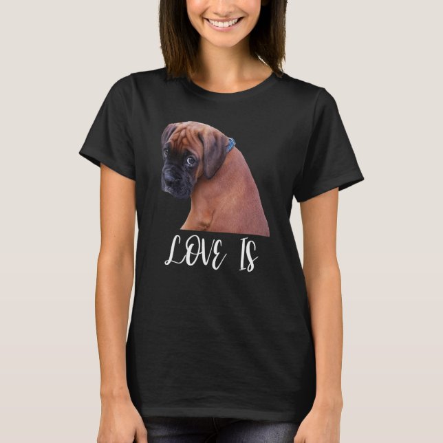 Camiseta Cute Love Is Boxer Dog Great Boxer Owners (Frente)