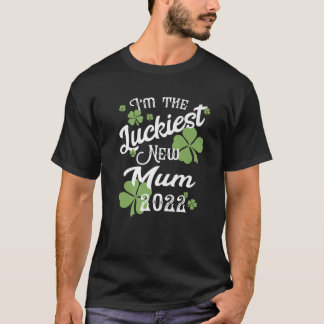 Camiseta Cute Luckiest New Mum Mom St Patricks Baby 2022