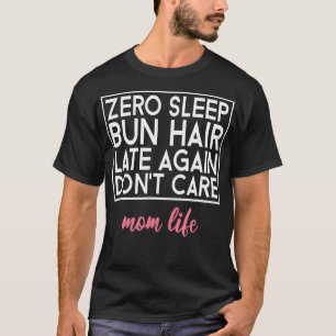 Camiseta Cute Mamãe Cita Tarde Mais Uma Vez Não Se Importa