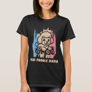 Camiseta Cute Mini Poodle Mama – Presente Perfeito