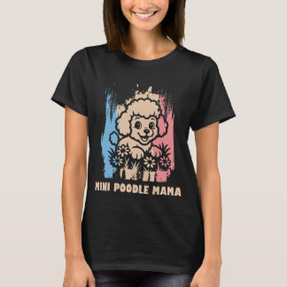 Camiseta Cute Mini Poodle Mama – Presente Perfeito