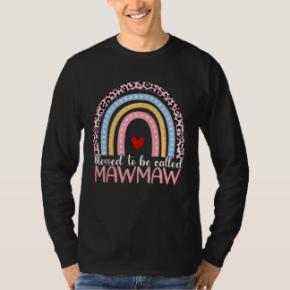 Camiseta Cute Mother s Day Blessed To Be Called Mawmaw Rain