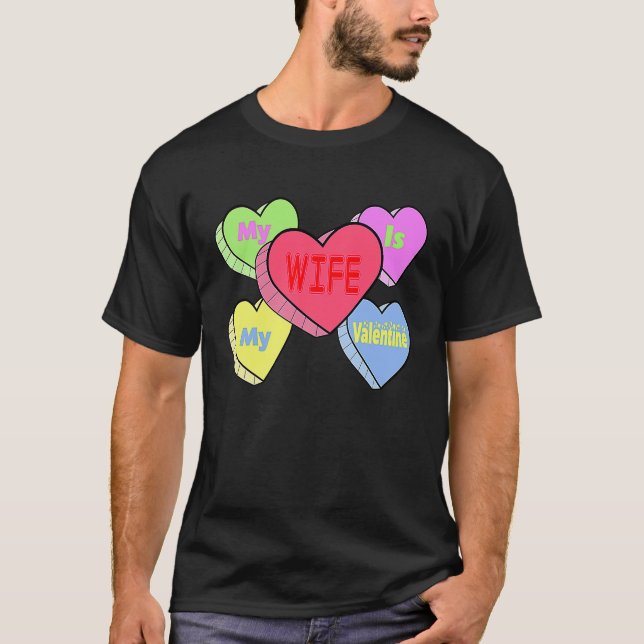 Camiseta cute My wife candy heart is valentine day husband  (Frente)