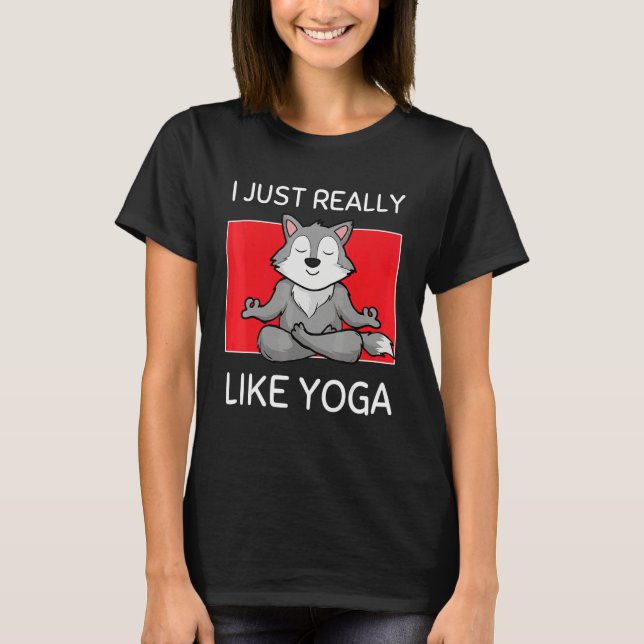 Camiseta Cute Namaste Wolf I Just Really Like Yoga Pilates (Frente)