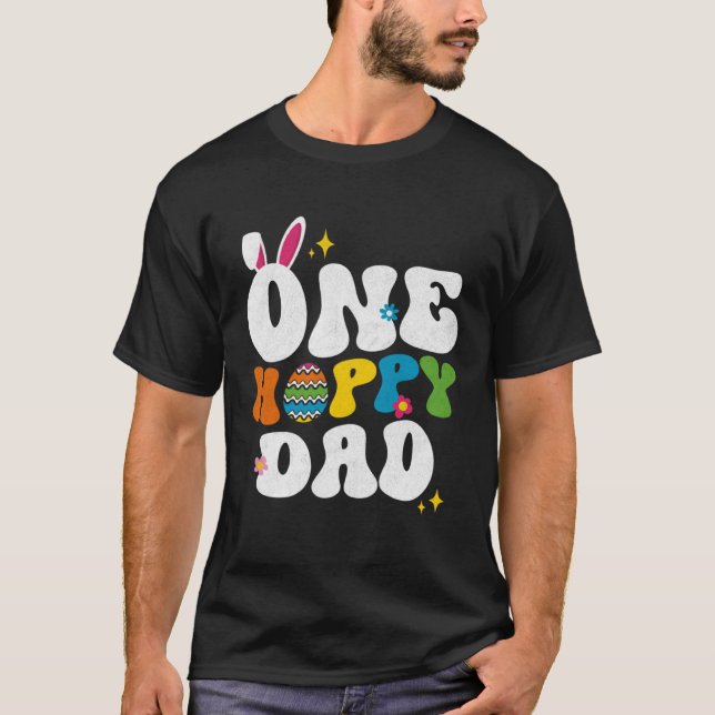 Camiseta Cute One Hoppy Dad Bunny Easter Day Egg Bunny (Frente)