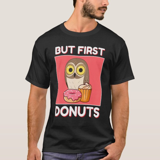 Camiseta Cute Owl But First Donuts And Cupcake Japanese Sty (Frente)