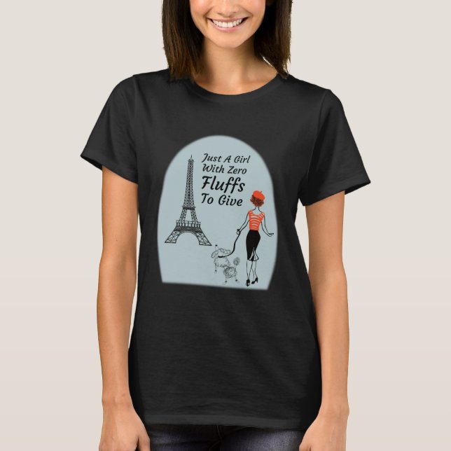 Camiseta Cute Parisian Just A Girl With Zero Fluffs To Give (Frente)