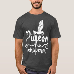 Camiseta Cute Pigeon Whisperer Pigeon Proprietário das aves