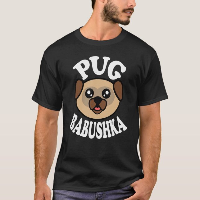 Camiseta Cute Pug Babushka (Frente)