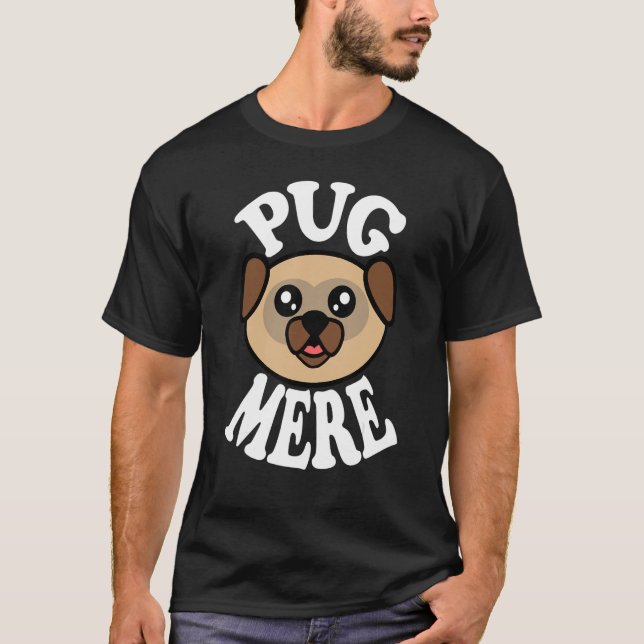 Camiseta Cute Pug Mere (Frente)